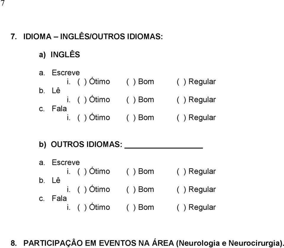 Fala b) OUTROS IDIOMAS:  Fala 8.