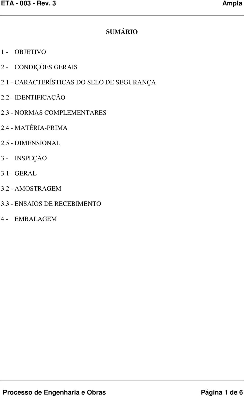 3 - NORMAS COMPLEMENTARES 2.4 - MATÉRIA-PRIMA 2.