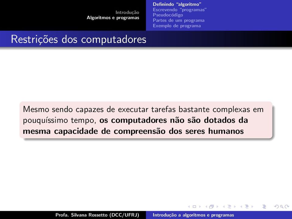 pouquíssimo tempo, os computadores não são