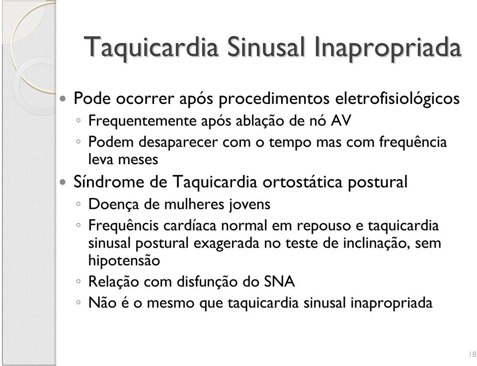 postural Doença de mulheres jovens Frequêncis cardíaca normal em repouso e taquicardia sinusal postural