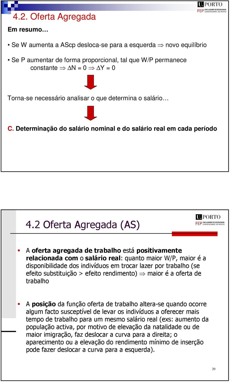 Y = 0 Torna-se necessário analisar o que determina o salário C.