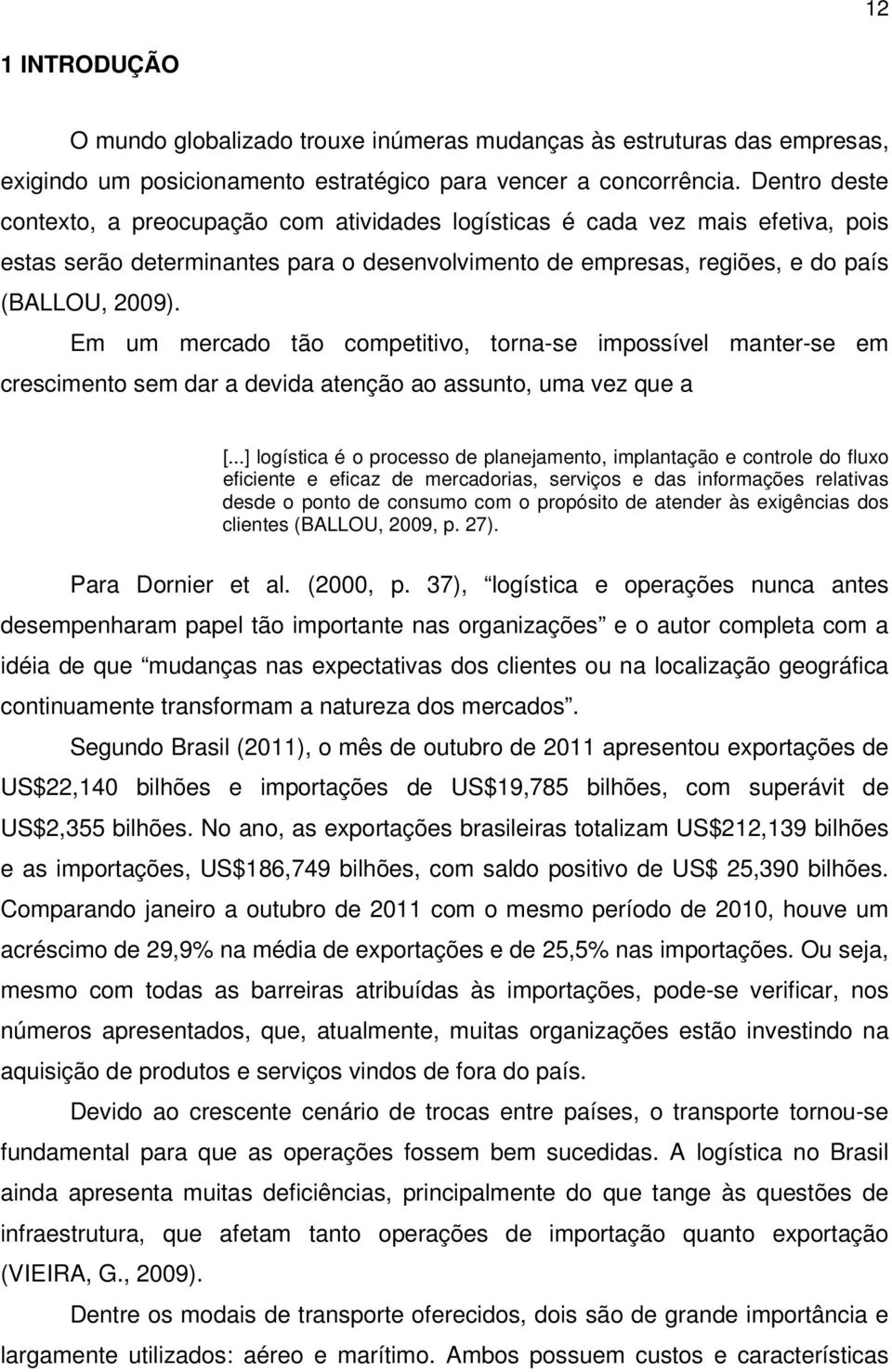 Em um mercado tão competitivo, torna-se impossível manter-se em crescimento sem dar a devida atenção ao assunto, uma vez que a [.