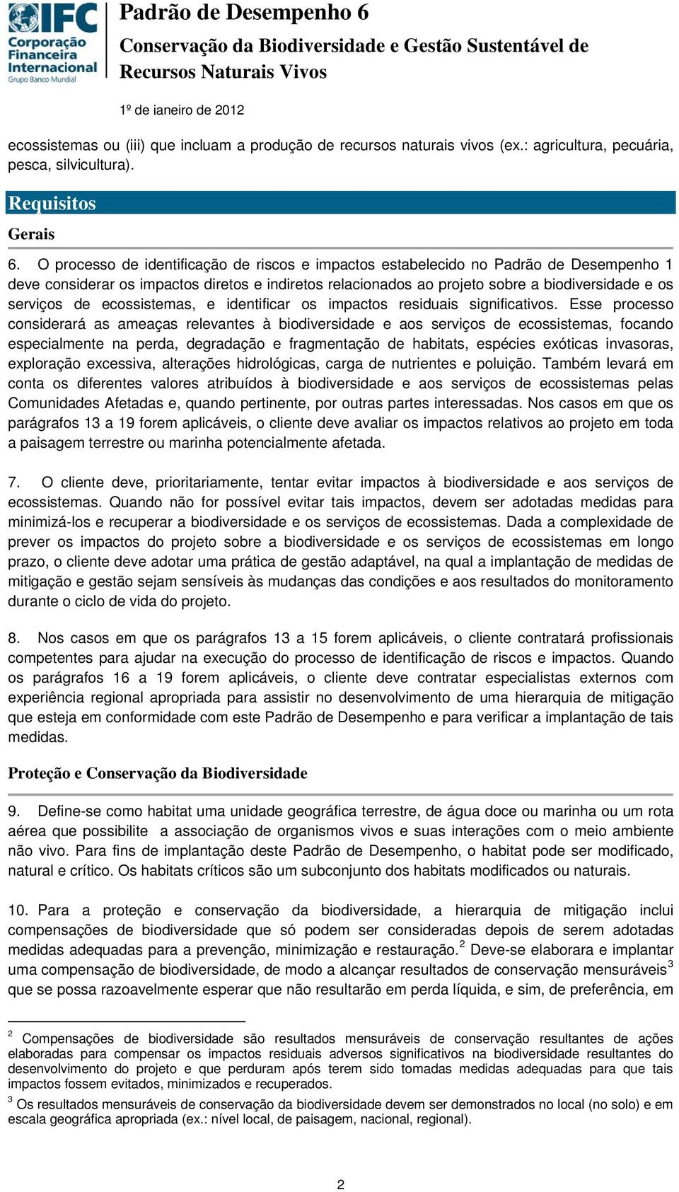 ecossistemas, e identificar os impactos residuais significativos.