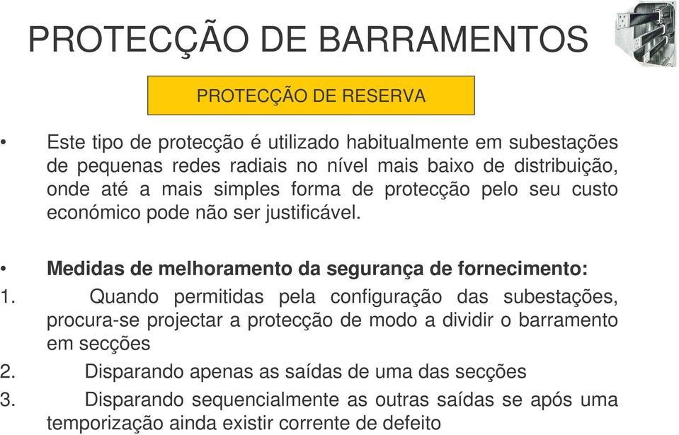 Medidas de melhoramento da segurança de fornecimento: 1.