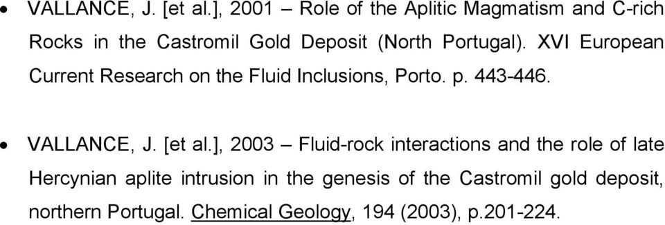 Portugal). XVI European Current Research on the Fluid Inclusions, Porto. p. 443-446.