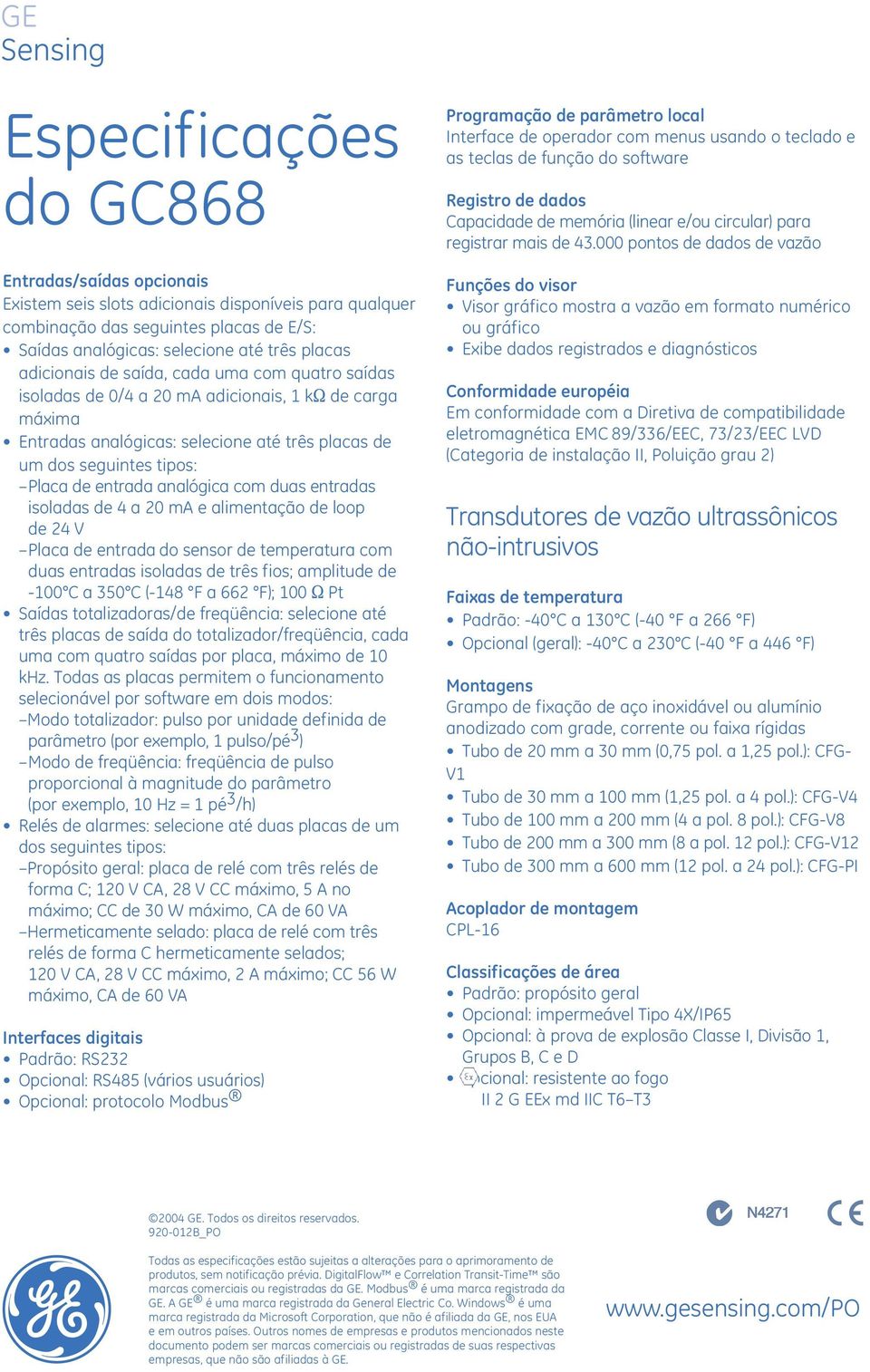 analógica com duas entradas isoladas de 4 a 20 ma e alimentação de loop de 24 V Placa de entrada do sensor de temperatura com duas entradas isoladas de três fios; amplitude de -100 C a 350 C (-148 F