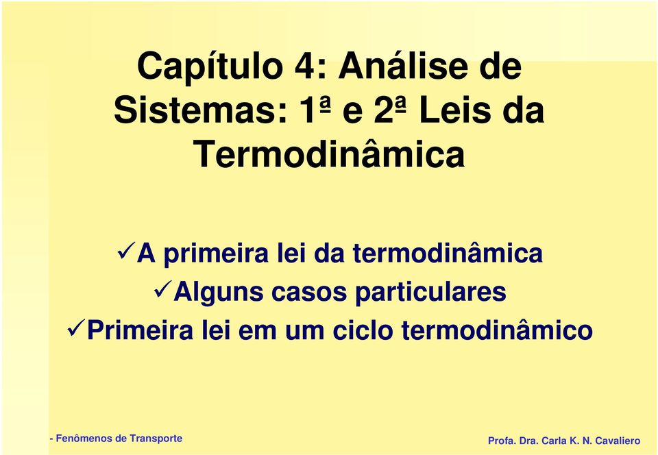 termodinâmica Alguns casos particulares