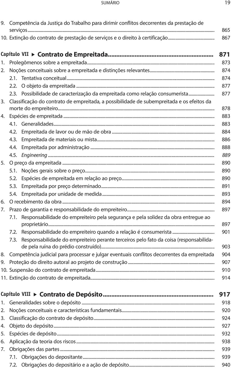 .. 877 2.3. Possibilidade de caracterização da empreitada como relação consumerista... 877 3.