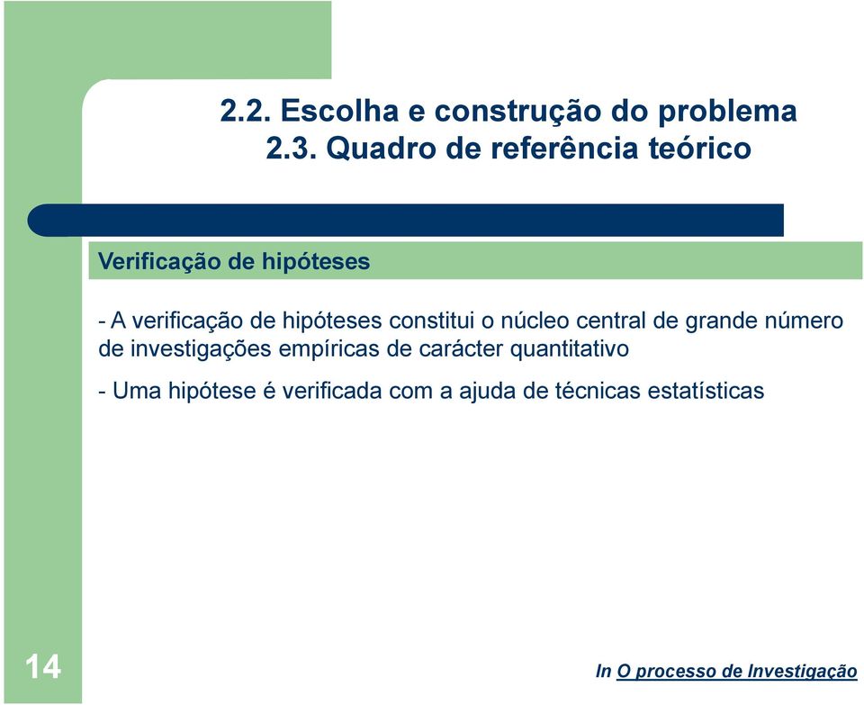 empíricas de carácter quantitativo - Uma hipótese é