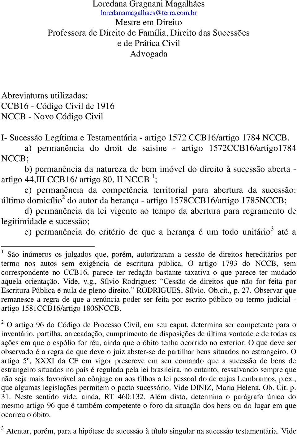 Legítima e Testamentária - artigo 1572 CCB16/artigo 1784 NCCB.