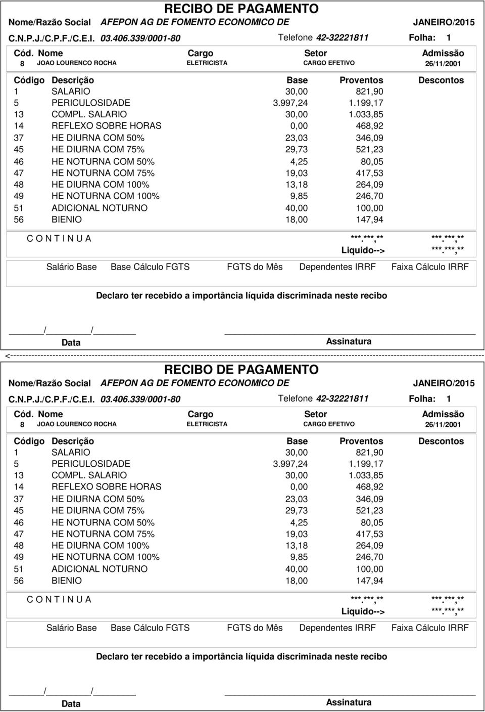 13,18 264,09 49 HE NOTURNA COM 100% 9,85 246,70 40,00 100,00 18,00 147,94  13,18 264,09 49 HE NOTURNA COM 100% 9,85 246,70 40,00 100,00 18,00 147,94