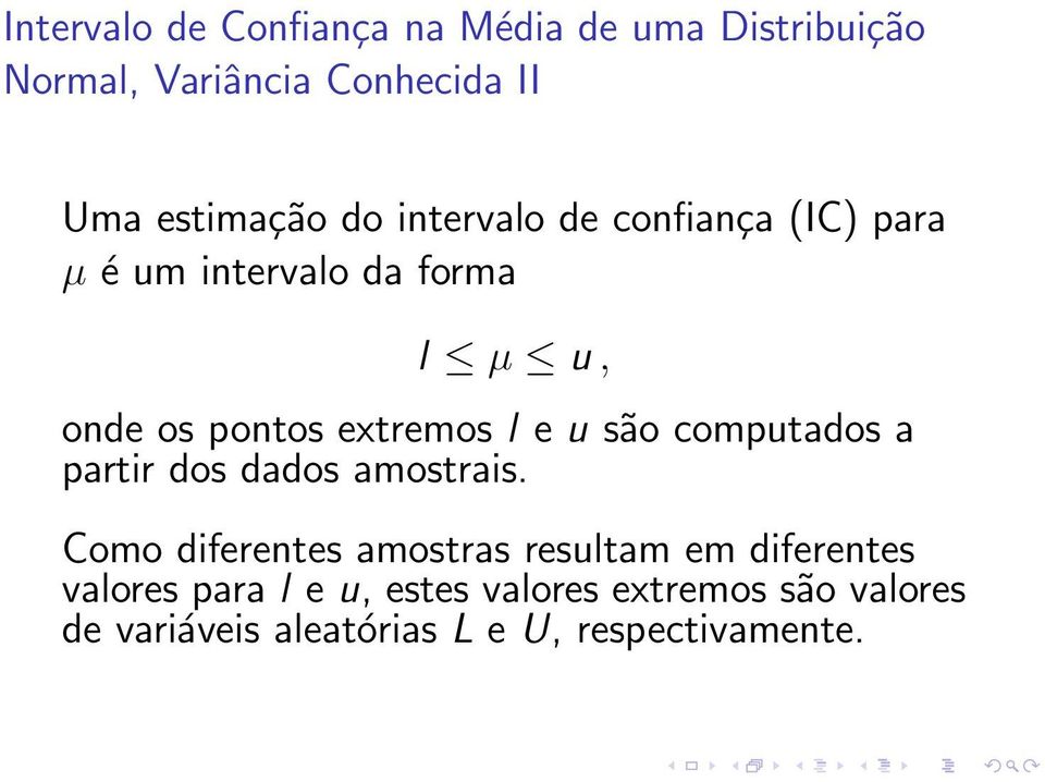 u são computados a partir dos dados amostrais.