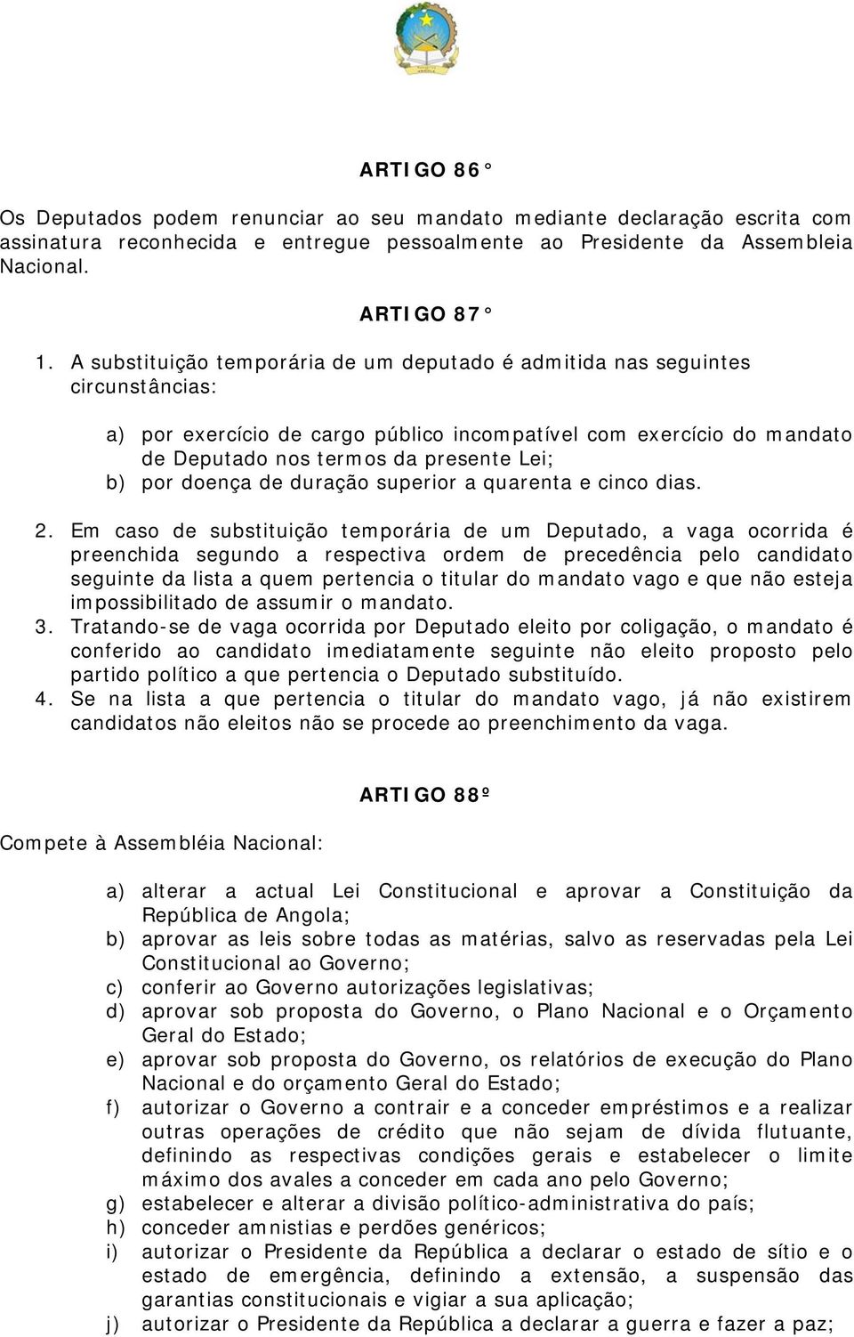 por doença de duração superior a quarenta e cinco dias. 2.