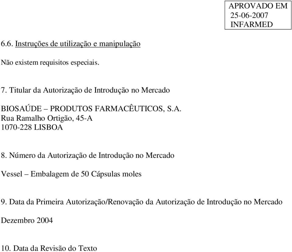 Número da Autorização de Introdução no Mercado Vessel Embalagem de 50 Cápsulas moles 9.