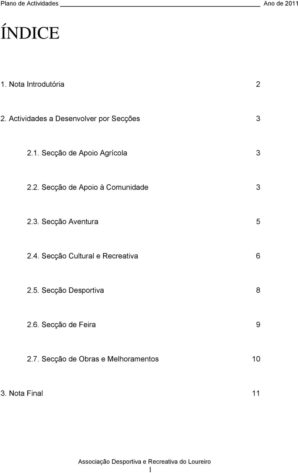 Secção Cultural e Recreativa 6 2.5. Secção Desportiva 8 2.6. Secção de Feira 9 2.