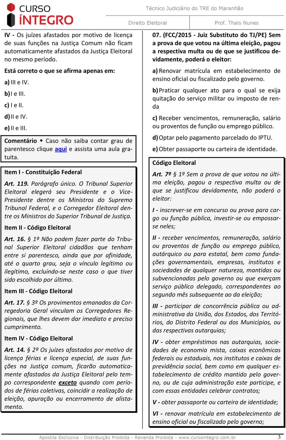 Item I - Constituição Federal Art. 119. Parágrafo único.