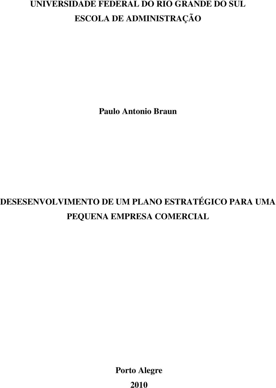 DESESENVOLVIMENTO DE UM PLANO ESTRATÉGICO