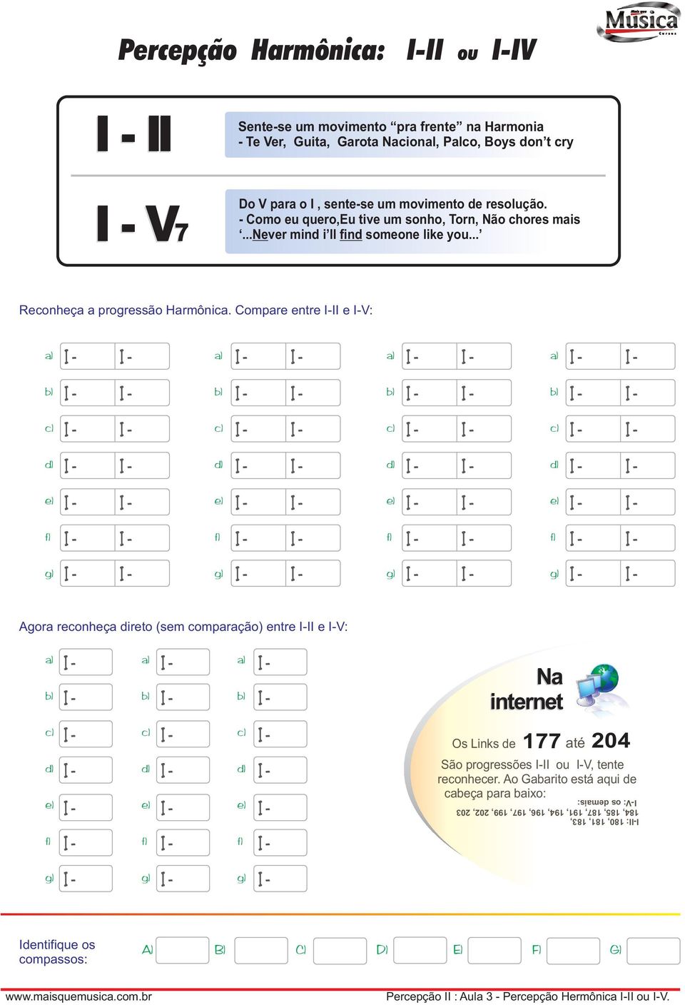 Compr ntr I-II I-V: ) ) ) ) ) ) ) ) ) ) ) ) ) ) ) ) ) ) ) ) f) f) f) f) g) g) g) g) Agor ronhç irto (sm omprção) ntr I-II I-V: ) ) ) ) ) f) ) ) ) ) ) f) ) ) ) ) ) f) N intrnt Os