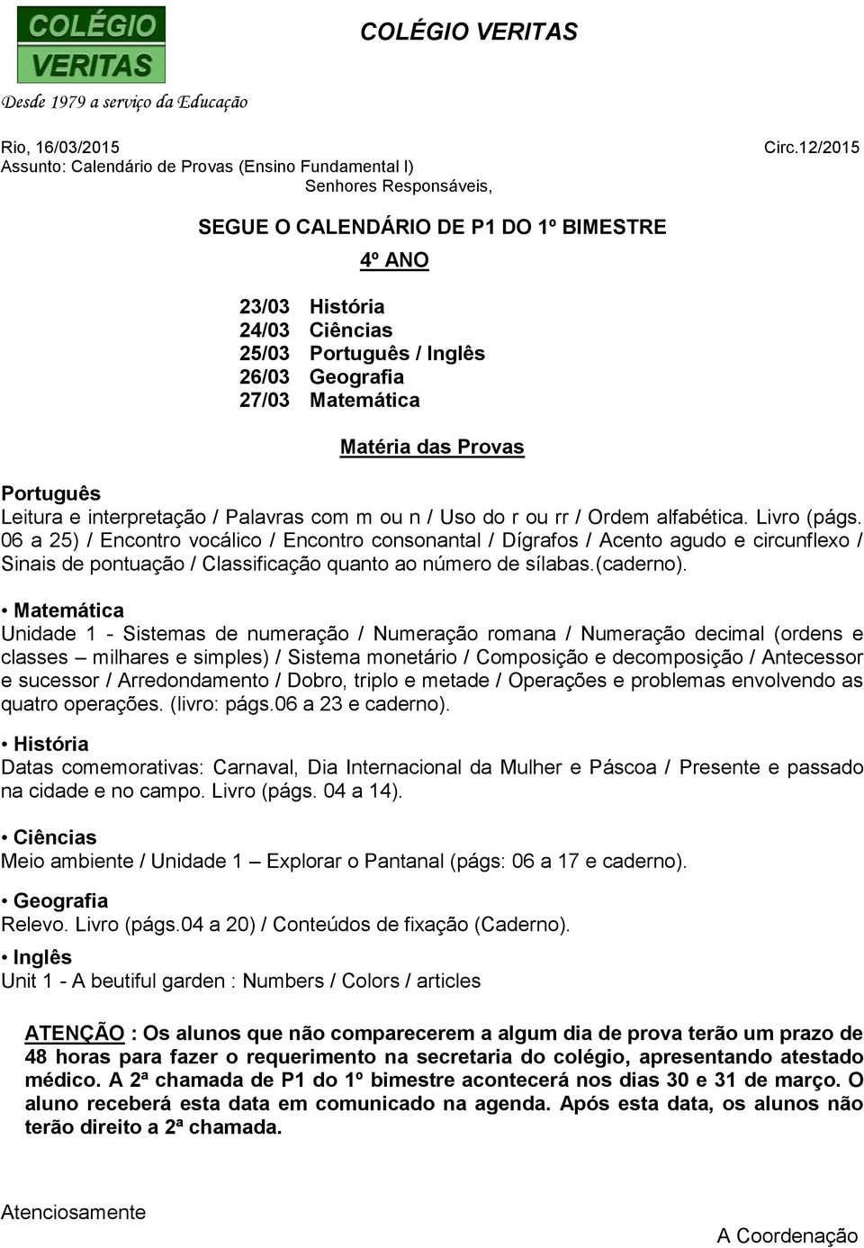 Unidade 1 - Sistemas de numeração / Numeração romana / Numeração decimal (ordens e classes milhares e simples) / Sistema monetário / Composição e decomposição / Antecessor e sucessor / Arredondamento