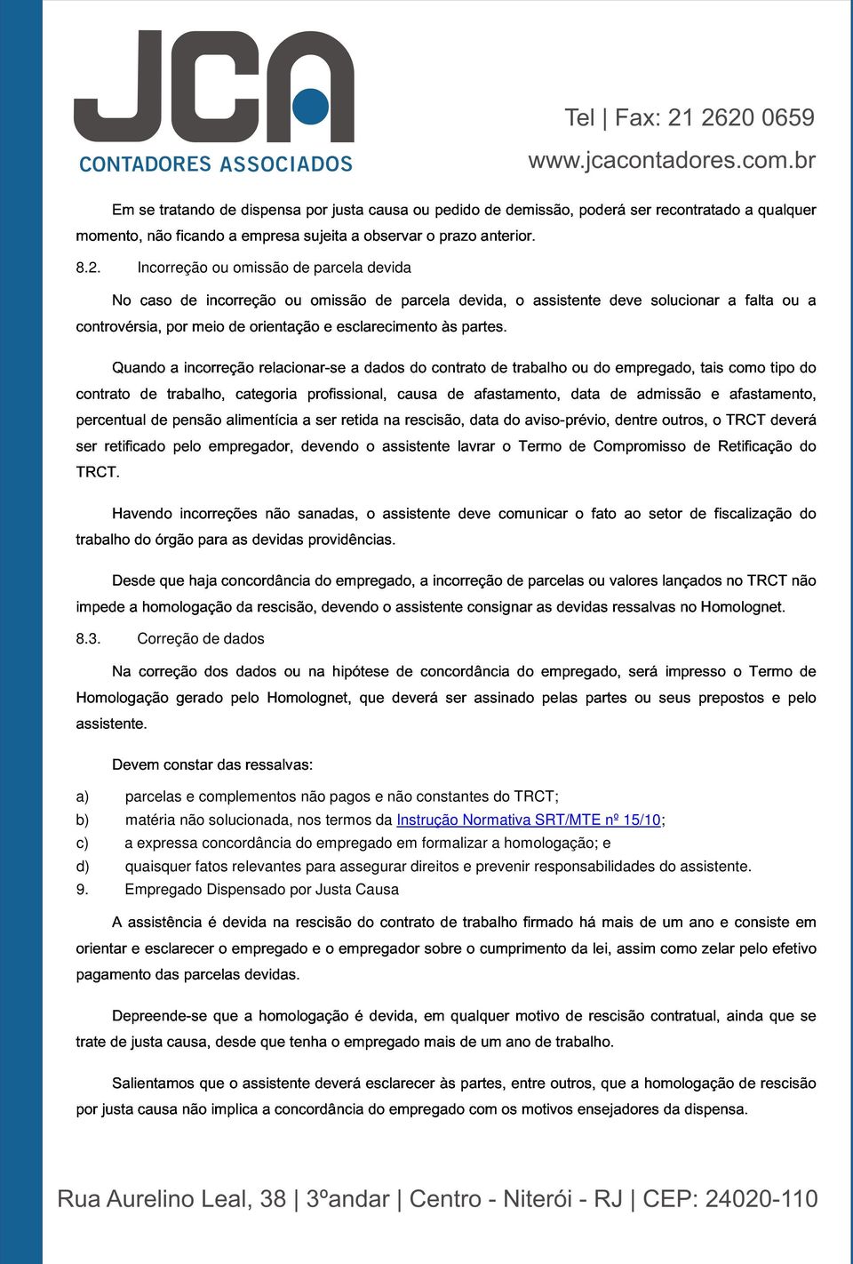 contrato Quando Incorreção de por trabalho, a incorreção meio de orientação relacionar-se e esclarecimento a dados do contrato às partes.