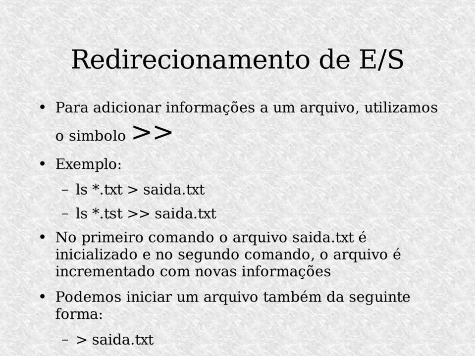 txt No primeiro comando o arquivo saida.