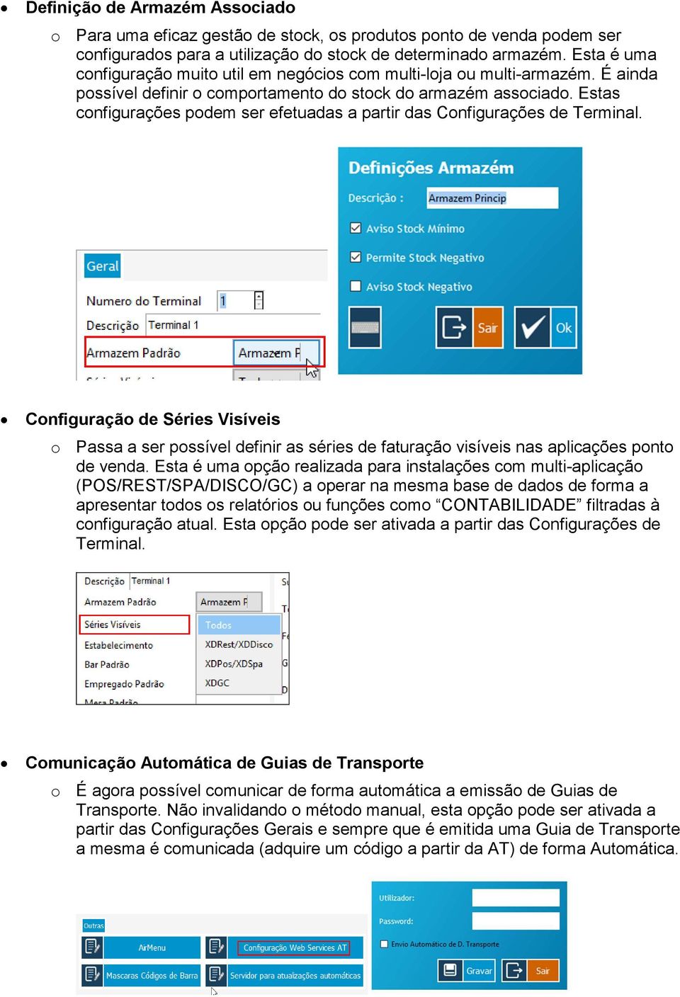 Estas configurações podem ser efetuadas a partir das Configurações de Terminal.