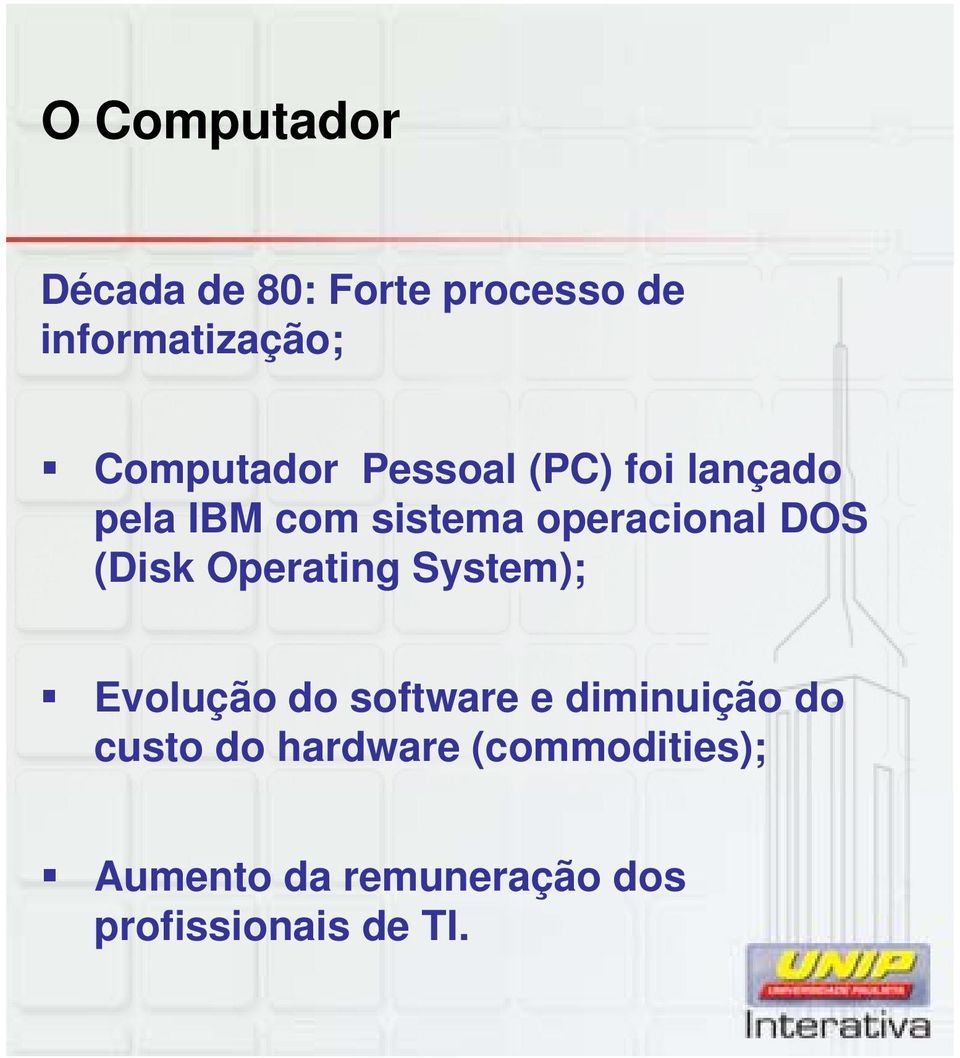(Disk Operating System); Evolução do software e diminuição do