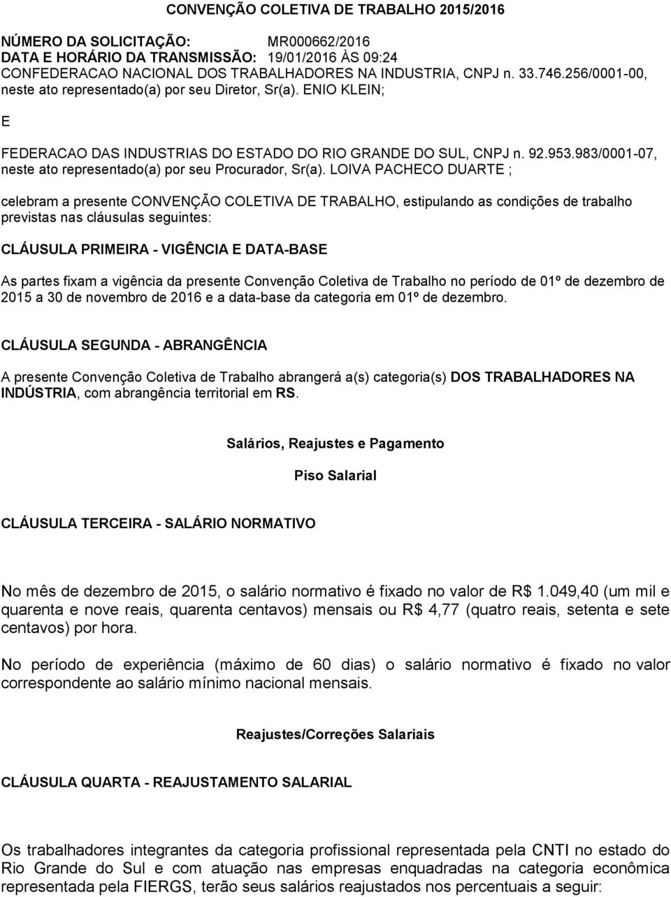 983/0001-07, neste ato representado(a) por seu Procurador, Sr(a).