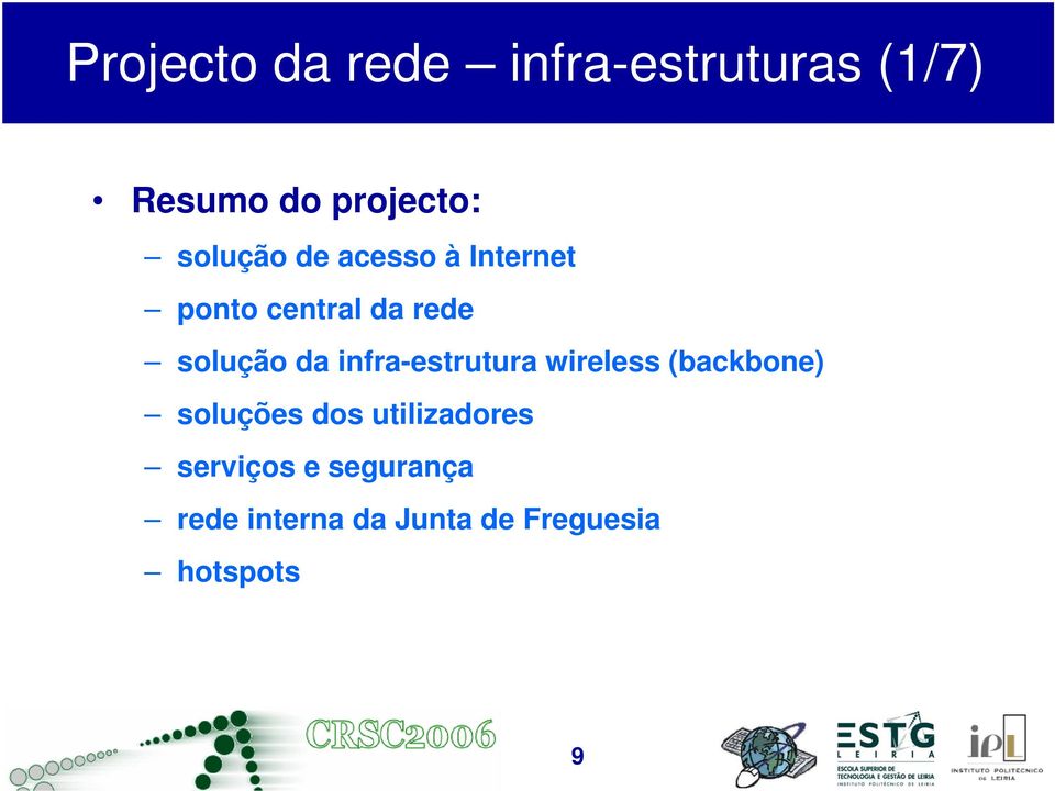 infra-estrutura wireless (backbone) soluções dos utilizadores