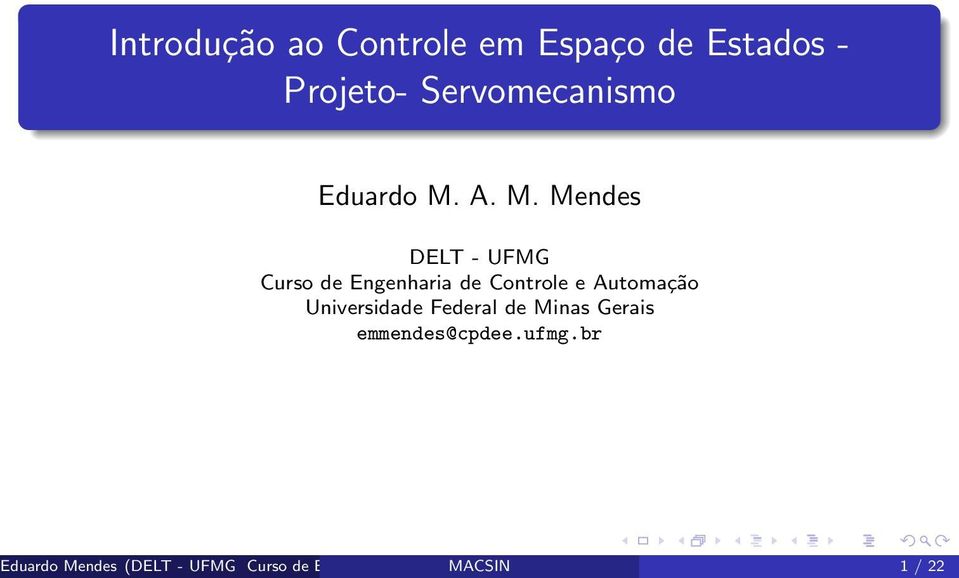 Federal de Minas Gerais emmendes@cpdee.ufmg.