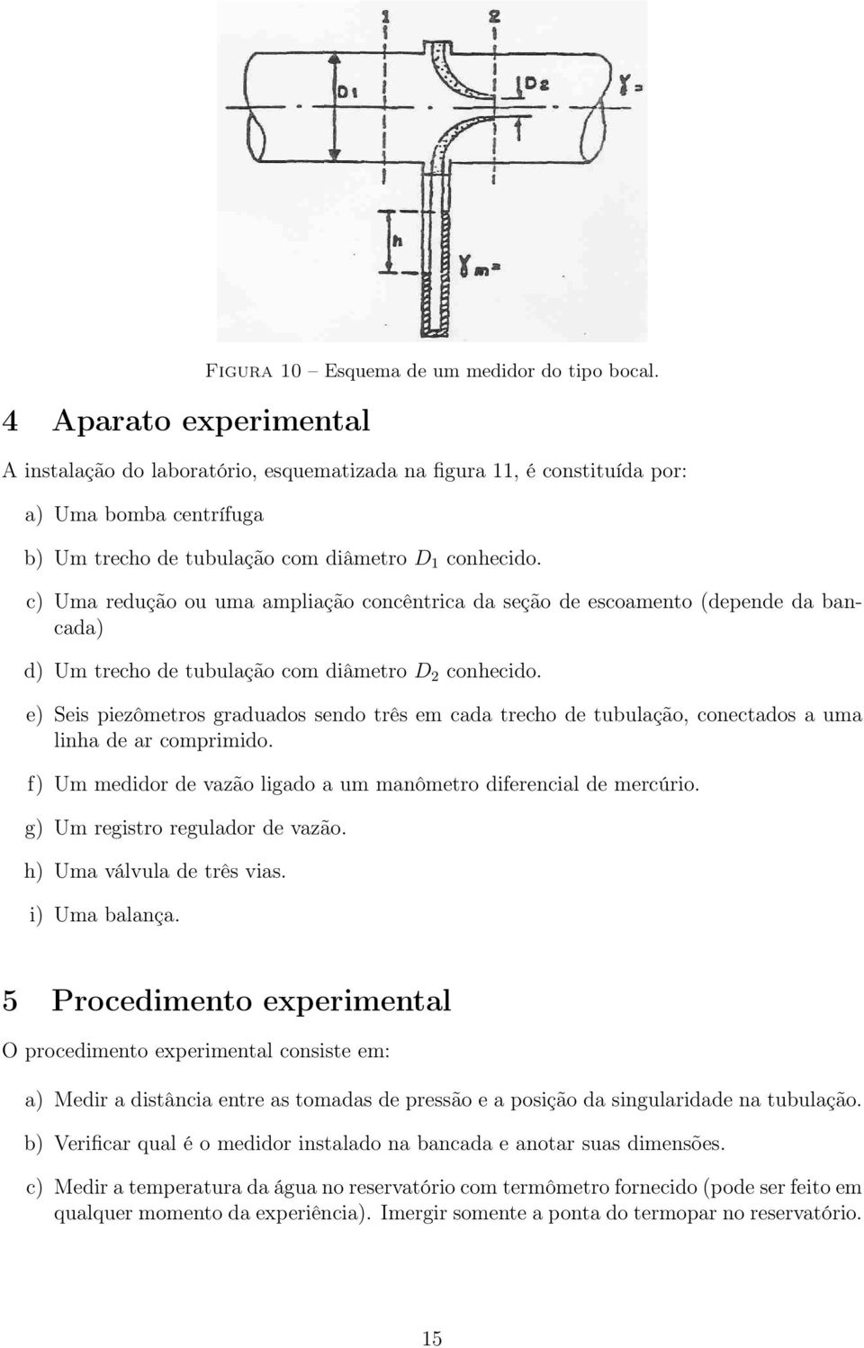 ra 10 Esquema de um medidor do tipo bocal. Fig.