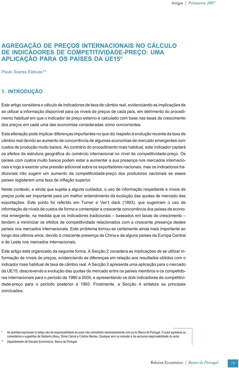 o dcador de preço exero é calculado com base as axas de crescmeo dos preços em cada uma das ecoomas cosderadas como cocorrees.