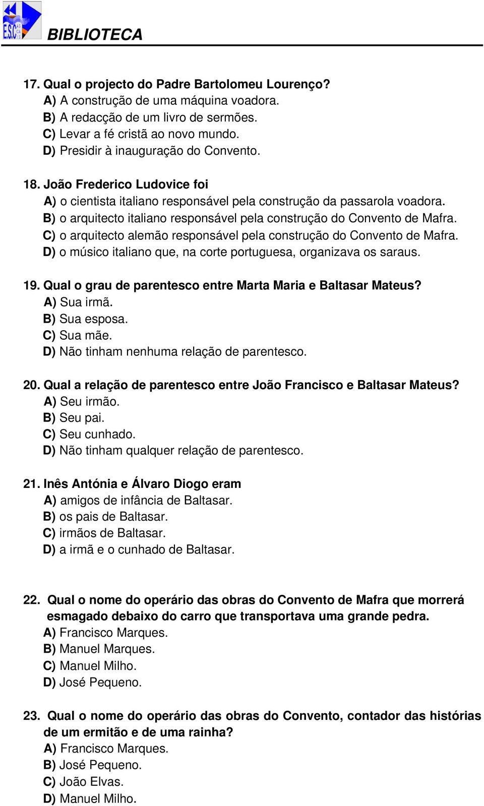 B) o arquitecto italiano responsável pela construção do Convento de Mafra. C) o arquitecto alemão responsável pela construção do Convento de Mafra.