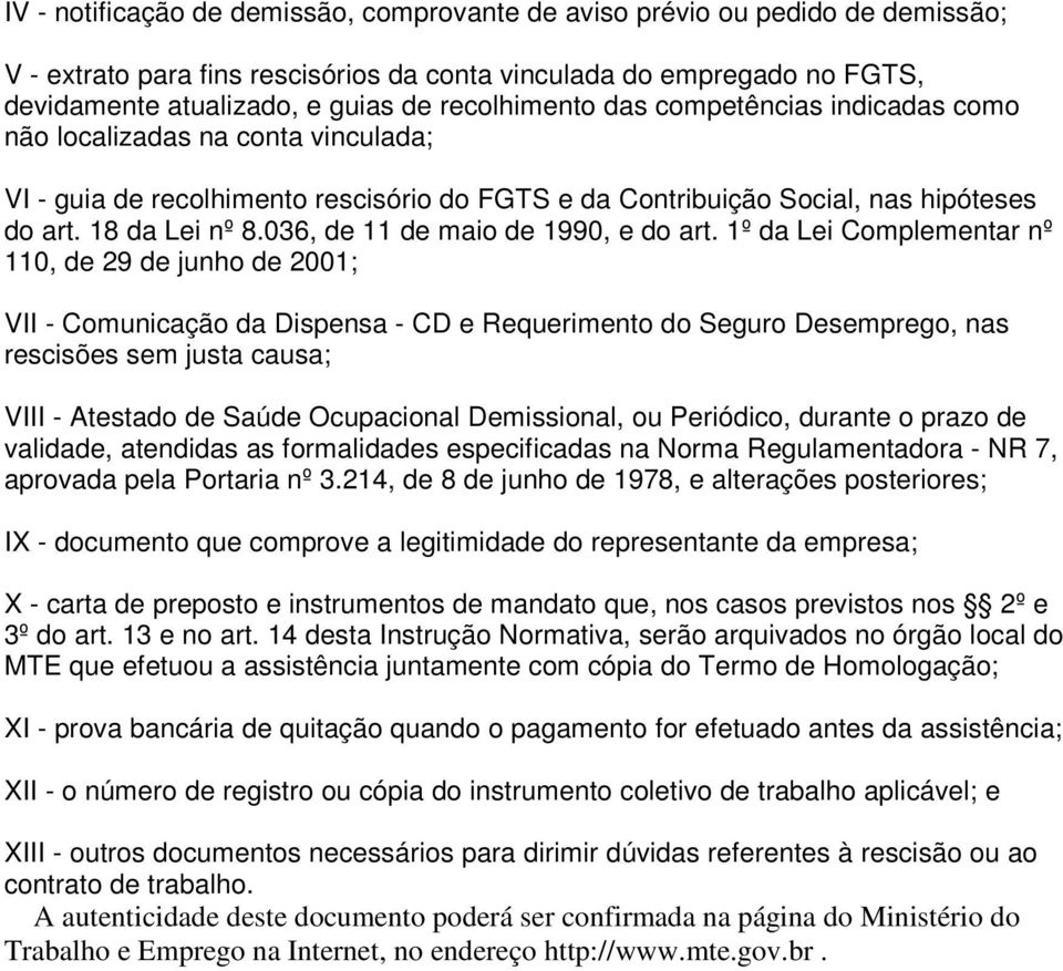 036, de 11 de maio de 1990, e do art.