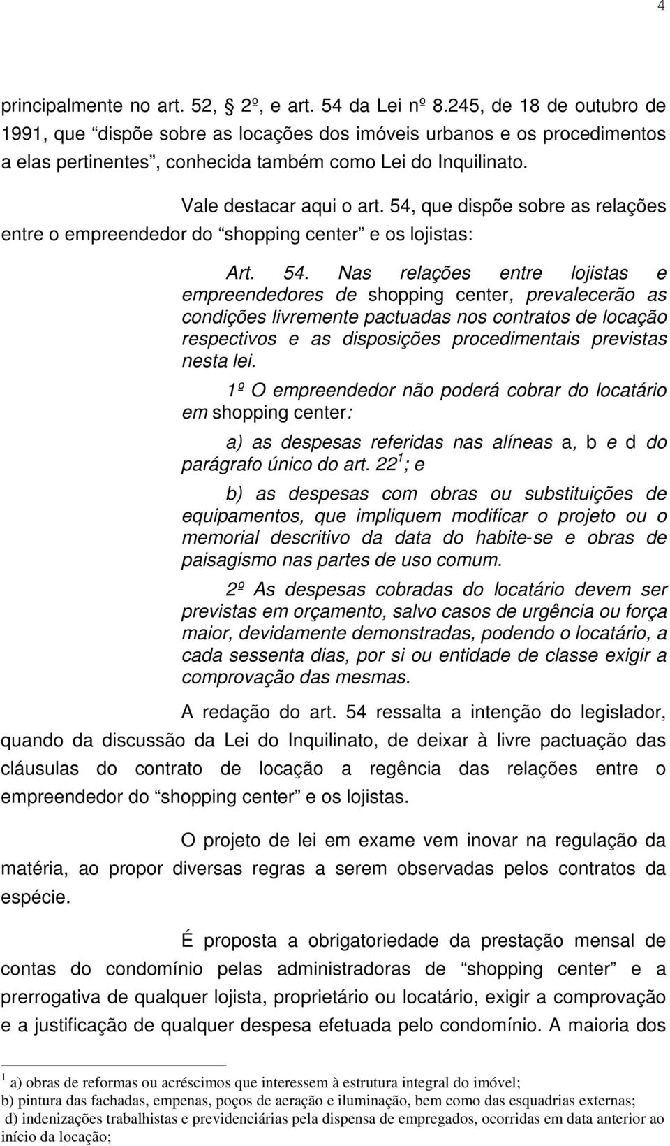 54, que dispõe sobre as relações entre o empreendedor do shopping center e os lojistas: Art. 54.