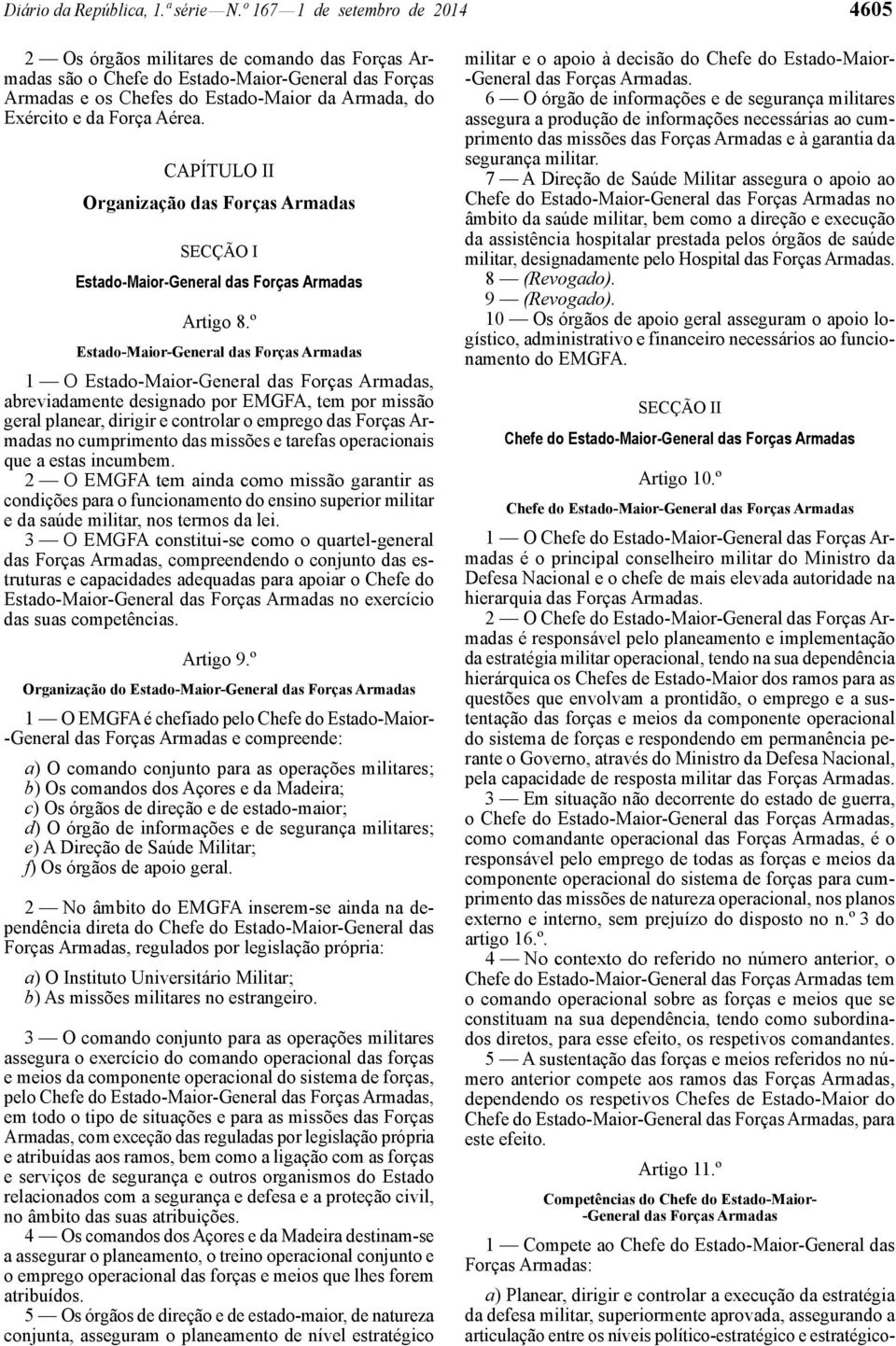Força Aérea. CAPÍTULO II Organização das Forças Armadas SECÇÃO I Estado-Maior-General das Forças Armadas Artigo 8.