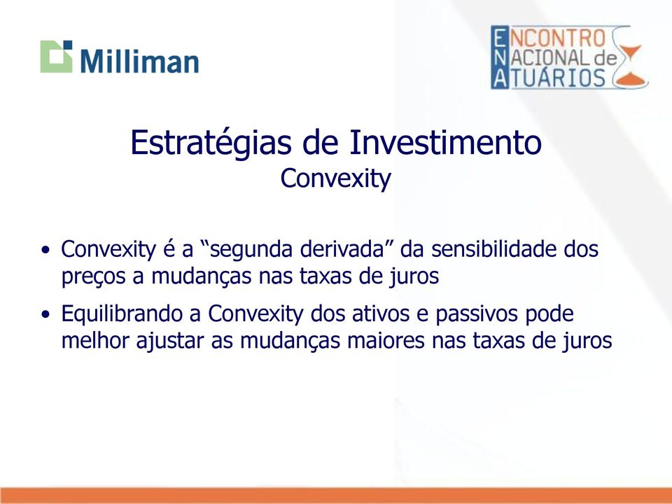 nas taxas de juros Equilibrando a Convexity dos ativos e