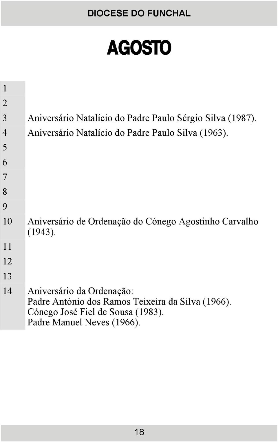 5 6 7 8 9 10 Aniversário de Ordenação do Cónego Agostinho Carvalho (1943).