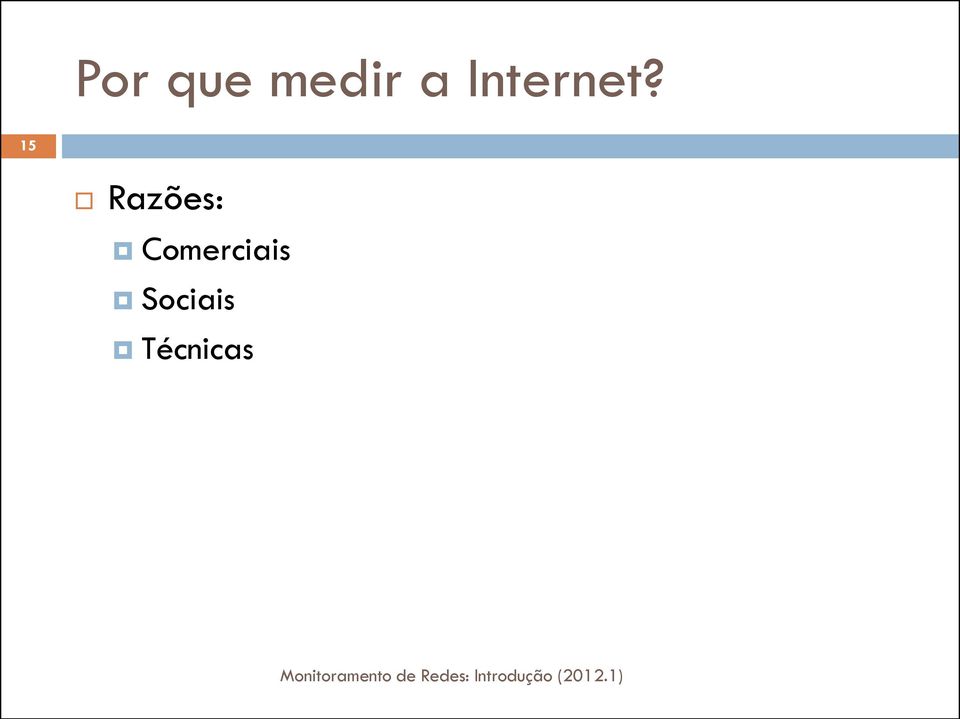 15 Razões: