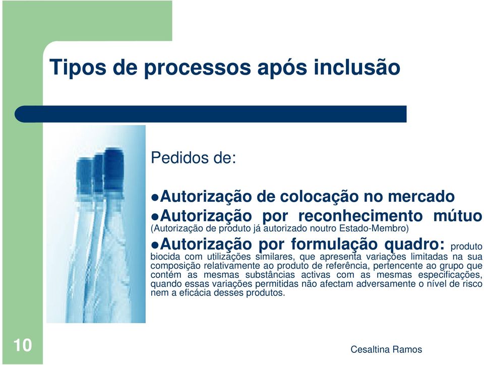 variações limitadas na sua composição relativamente ao produto de referência, pertencente ao grupo que contém as mesmas substâncias