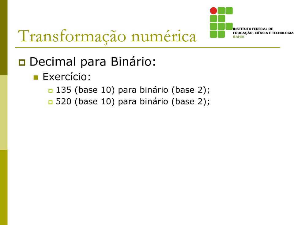 (base 10) para binário (base 2); p