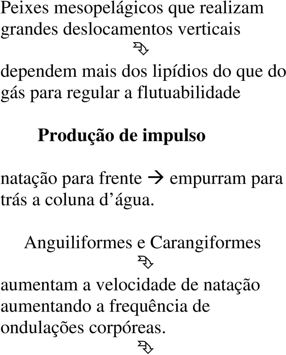 natação para frente empurram para trás a coluna d água.