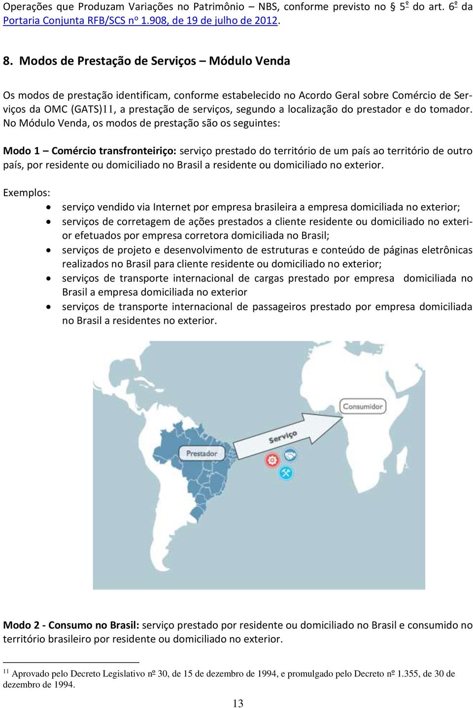 localização do prestador e do tomador.