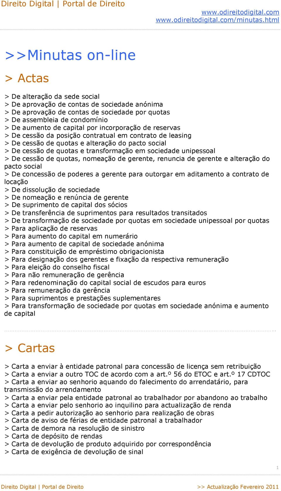 unipessoal > De cessão de quotas, nomeação de gerente, renuncia de gerente e alteração do pacto social > De concessão de poderes a gerente para outorgar em aditamento a contrato de locação > De