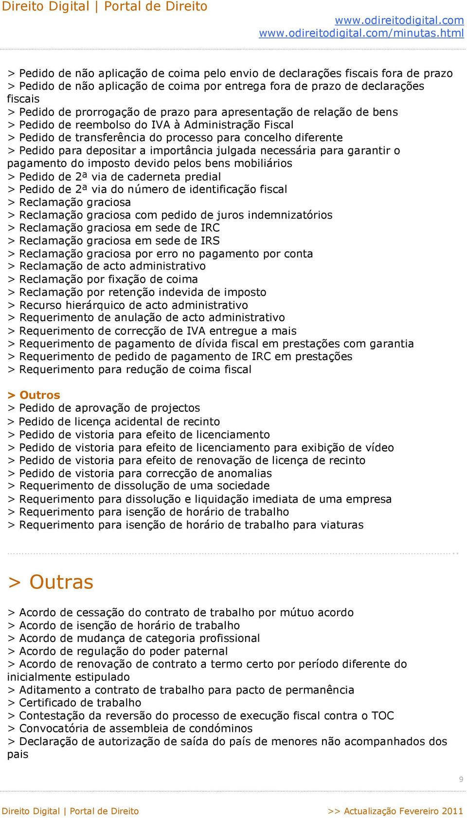 necessária para garantir o pagamento do imposto devido pelos bens mobiliários > Pedido de 2ª via de caderneta predial > Pedido de 2ª via do número de identificação fiscal > Reclamação graciosa >