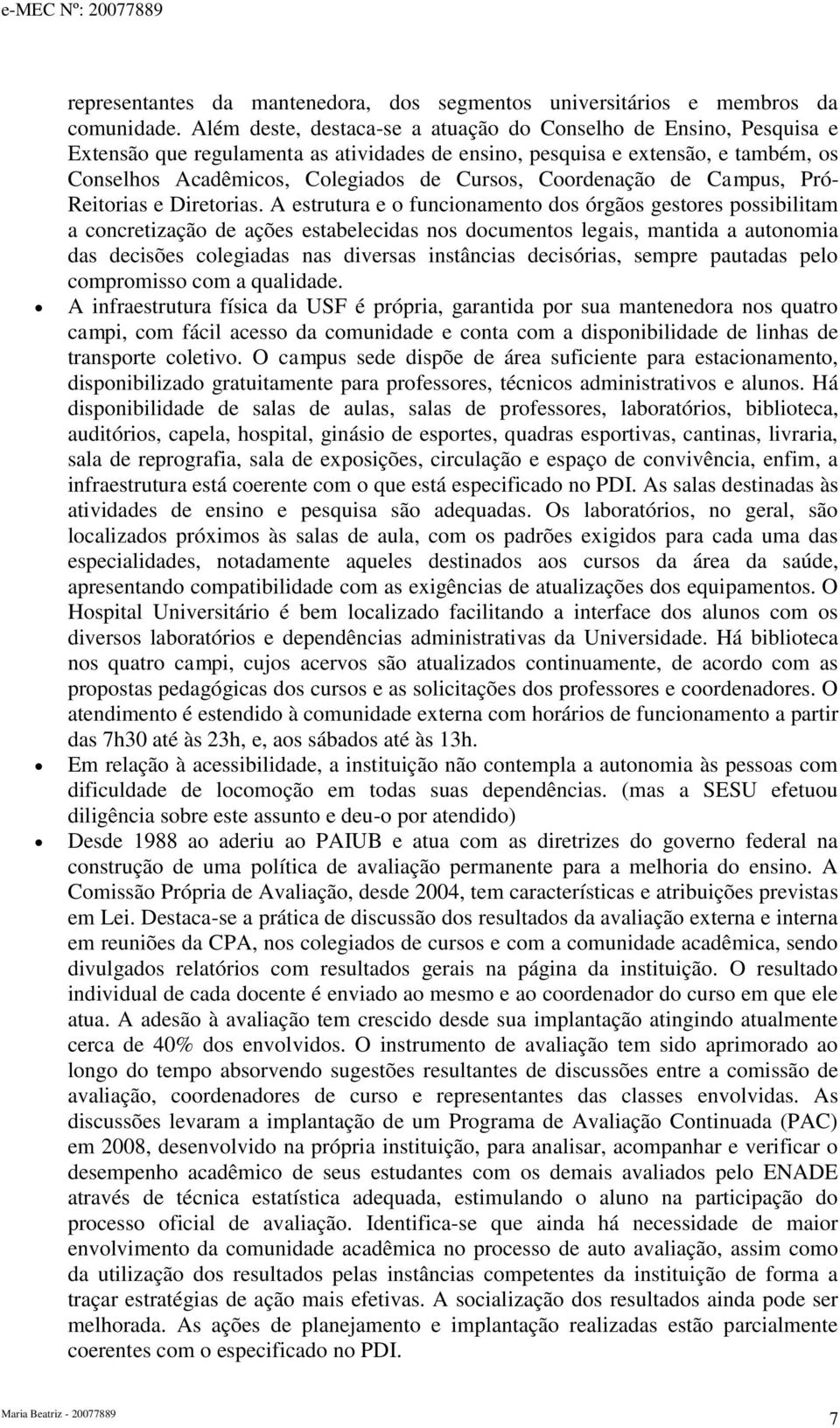 Coordenação de Campus, Pró- Reitorias e Diretorias.