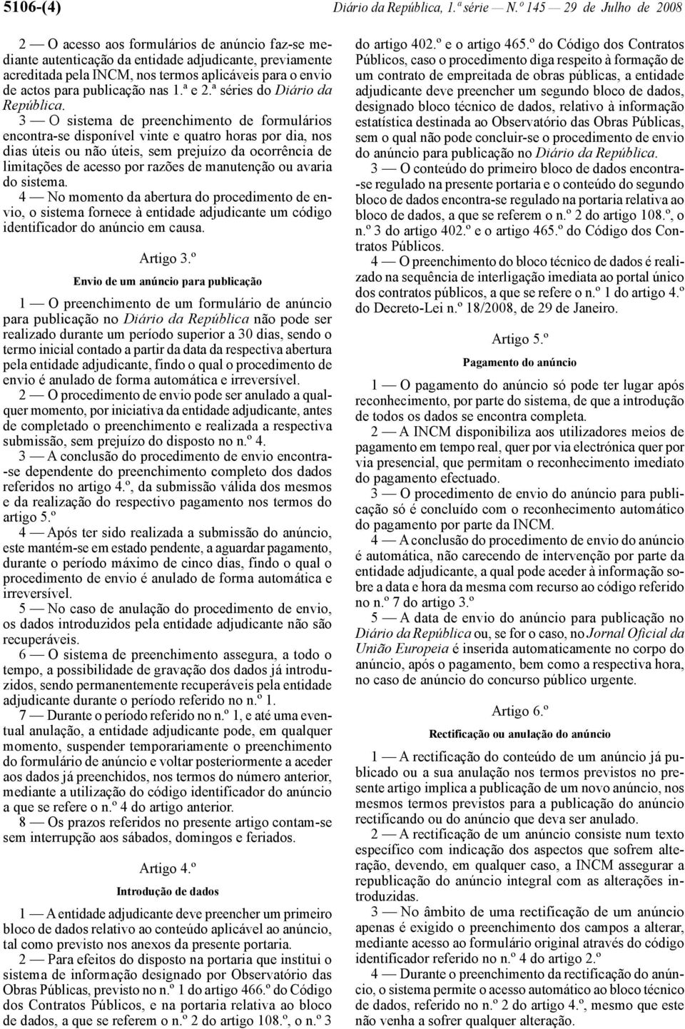 para publicação nas 1.ª e 2.ª séries do Diário da República.