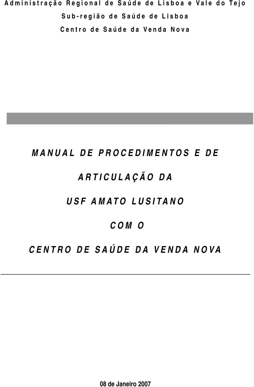 Nova MANUAL DE PROCEDIMENTOS E DE ARTICULAÇÃO DA USF AMATO