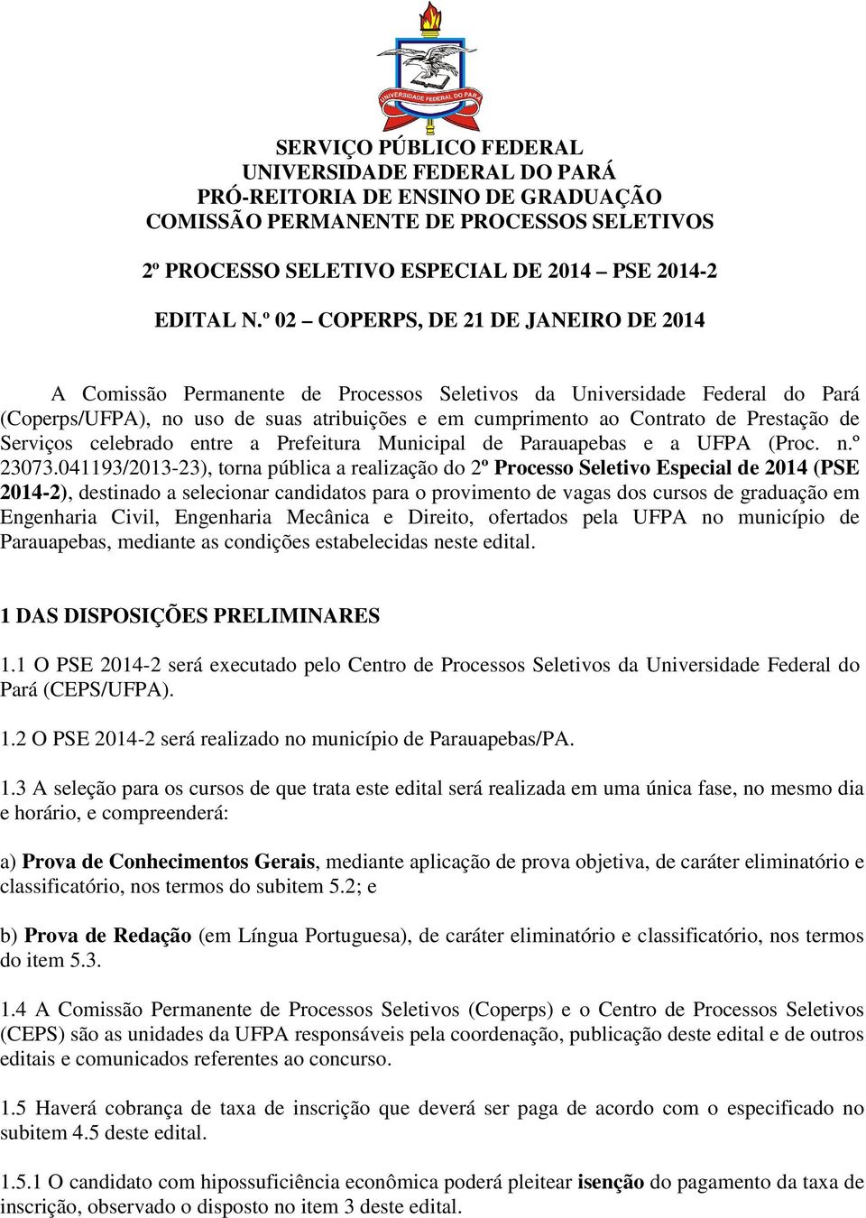 Prestação de Serviços celebrado entre a Prefeitura Municipal de Parauapebas e a UFPA (Proc. n.º 23073.