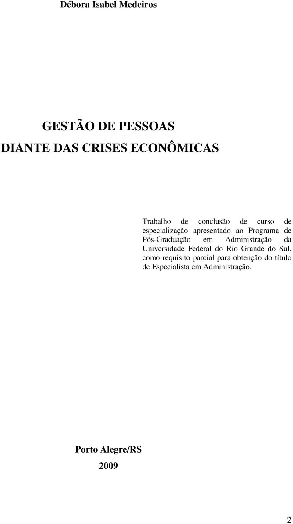 Administração da Universidade Federal do Rio Grande do Sul, como requisito